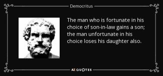 quote-the-man-who-is-fortunate-in-his-choice-of-son-in-law-gains-a-son-the-man-unfortunate-democritus-57-73-32